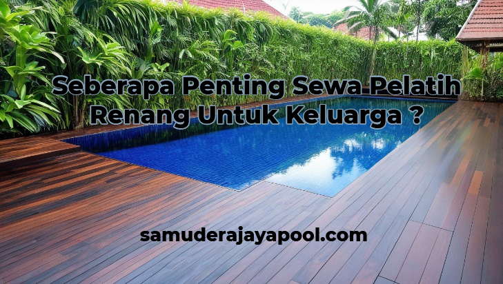 Read more about the article Pentingnya Pelatih Renang Bagi Keluarga